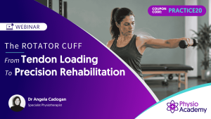 The Rotator Cuff: From Tendon Loading to Precision Rehabilitation Webinar